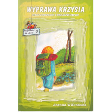 Wyprawa Krzysia : według Przypowieści o synu marnotrawnym